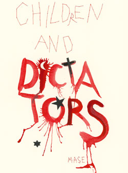 Elisabeth Mas�  CHILDREN AND DICTATORS